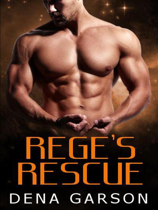Title details for Rege's Rescue by Dena Garson - Available